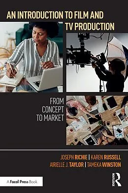 E-Book (pdf) An Introduction to Film and TV Production von Joseph Richie, Karen Russell, Airielle J. Taylor