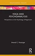 E-Book (epub) Yoga and Psychoanalysis von Anand C. Paranjpe