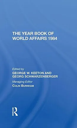 PDF The Year Book Of World Affairs 1984 von George W Keeton, Georg Schwarzenberger