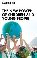 E-Book (epub) The New Power of Children and Young People von David Cohen