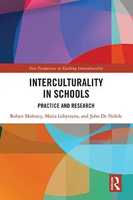 E-Book (pdf) Interculturality in Schools von Robyn Moloney, Maria Lobytsyna, John De Nobile