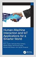E-Book (epub) Human-Machine Interaction and IoT Applications for a Smarter World von 