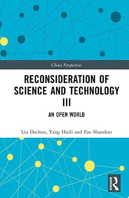 E-Book (epub) Reconsideration of Science and Technology III von Liu Dachun, Yang Huili, Fan Shanshan