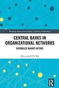 E-Book (pdf) Central Banks in Organizational Networks von Christoph F-D. Wu