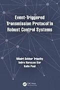 E-Book (epub) Event-Triggered Transmission Protocol in Robust Control Systems von Niladri Sekhar Tripathy, Indra Narayan Kar, Kolin Paul