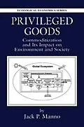 ePUB Privileged Goods von Jack P. Manno