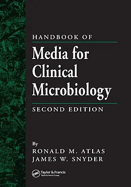 E-Book (epub) Handbook of Media for Clinical Microbiology von James W. Snyder, Ronald M. Atlas