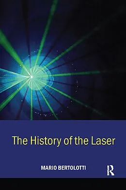 ePUB The History of the Laser von Mario Bertolotti