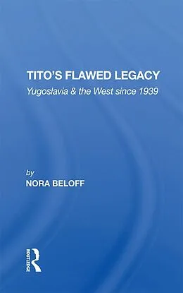 E-Book (epub) Tito's Flawed Legacy von Nora Beloff