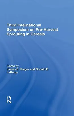 E-Book (epub) Third International Symposium On Preharvest Sprouting In Cereals von James Kruger, Donald Laberge