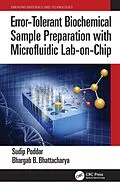 E-Book (epub) Error-Tolerant Biochemical Sample Preparation with Microfluidic Lab-on-Chip von Sudip Poddar, Bhargab B. Bhattacharya