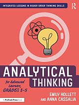 eBook (pdf) Analytical Thinking for Advanced Learners, Grades 3-5 de Emily Hollett, Anna Cassalia