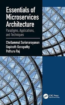 E-Book (pdf) Essentials of Microservices Architecture von Chellammal Surianarayanan, Gopinath Ganapathy, Raj Pethuru