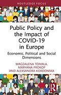 E-Book (pdf) Public Policy and the Impact of COVID-19 in Europe von Magdalena Tomala, Maryana Prokop, Aleksandra Kordonska