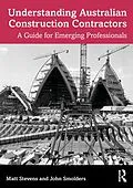 E-Book (epub) Understanding Australian Construction Contractors von Matt Stevens, John Smolders