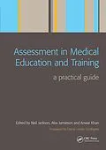 ePUB Assessment in Medical Education and Training von Neil Jackson, Alex Jamieson, Anwar Khan