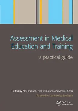 ePUB Assessment in Medical Education and Training von Neil Jackson, Alex Jamieson, Anwar Khan