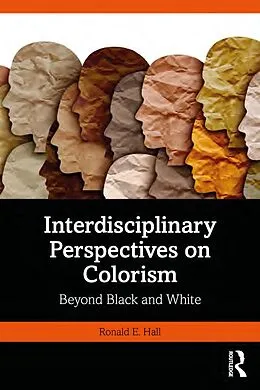 E-Book (pdf) Interdisciplinary Perspectives on Colorism von Ronald E. Hall