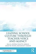 E-Book (pdf) Leading School Culture through Teacher Voice and Agency von Sally J. Zepeda, Philip D. Lanoue, Grant M. Rivera