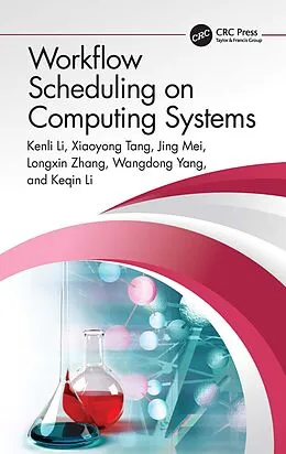 E-Book (pdf) Workflow Scheduling on Computing Systems von Kenli Li, Xiaoyong Tang, Jing Mei