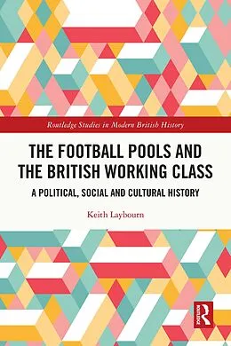 E-Book (pdf) The Football Pools and the British Working Class von Keith Laybourn