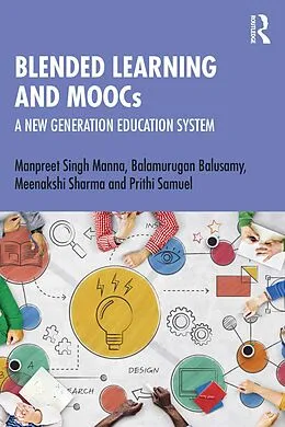 E-Book (pdf) Blended Learning and MOOCs von Manpreet Singh Manna, Balamurugan Balusamy, Meenakshi Sharma
