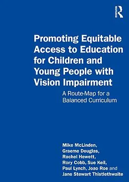 E-Book (epub) Promoting Equitable Access to Education for Children and Young People with Vision Impairment von Mike Mclinden, Graeme Douglas, Rachel Hewett