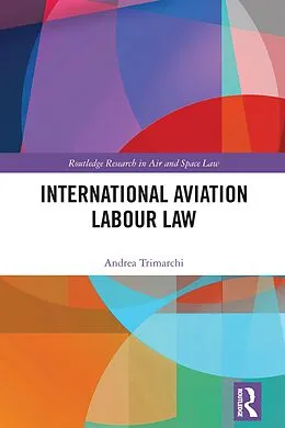 E-Book (epub) International Aviation Labour Law von Andrea Trimarchi