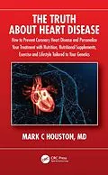E-Book (epub) The Truth About Heart Disease von Mark Houston