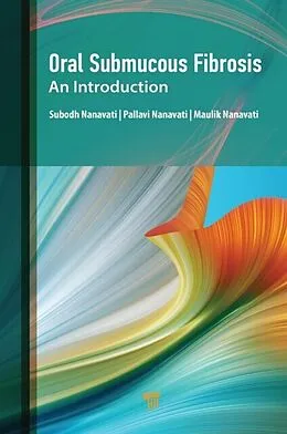 E-Book (pdf) Oral Submucous Fibrosis von Subodh Nanavati, Pallavi Nanavati, Maulik Nanavati
