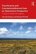E-Book (pdf) Transference and Countertransference from an Attachment Perspective von Una McCluskey, Michael O'Toole