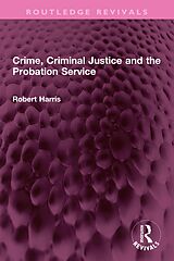 eBook (epub) Crime, Criminal Justice and the Probation Service de Robert Harris