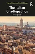 E-Book (pdf) The Italian City-Republics von Trevor Dean, Daniel Waley