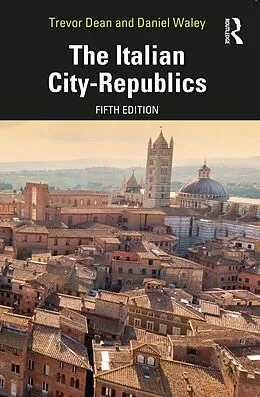 E-Book (pdf) The Italian City-Republics von Trevor Dean, Daniel Waley