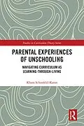 E-Book (pdf) Parental Experiences of Unschooling von Khara Schonfeld-Karan