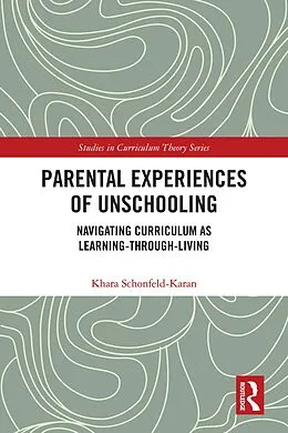 E-Book (pdf) Parental Experiences of Unschooling von Khara Schonfeld-Karan