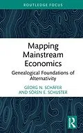 E-Book (pdf) Mapping Mainstream Economics von Georg N. Schäfer, Sören E. Schuster