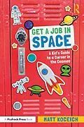 E-Book (pdf) Get a Job in Space von Matt Koceich