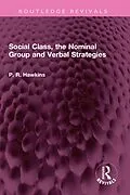 E-Book (pdf) Social Class, the Nominal Group and Verbal Strategies von P R Hawkins