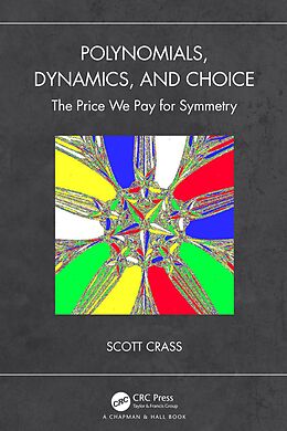 eBook (epub) Polynomials, Dynamics, and Choice de Scott Crass