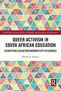 E-Book (pdf) Queer Activism in South African Education von Dennis A. Francis