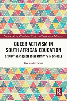 E-Book (pdf) Queer Activism in South African Education von Dennis A. Francis