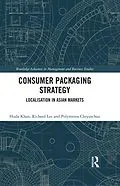 E-Book (epub) Consumer Packaging Strategy von Huda Khan, Richard Lee, Polymeros Chrysochou
