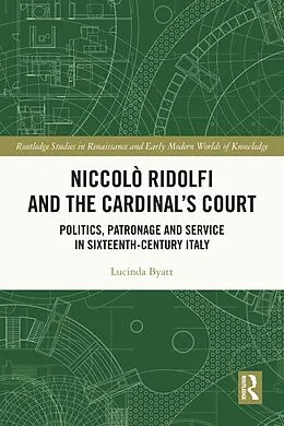 E-Book (pdf) Niccolò Ridolfi and the Cardinal's Court von Lucinda Byatt