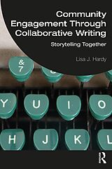 eBook (epub) Community Engagement Through Collaborative Writing de Lisa J. Hardy