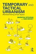 E-Book (pdf) Temporary and Tactical Urbanism von Quentin Stevens, Kim Dovey