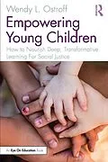 ePUB Empowering Young Children von Wendy Ostroff