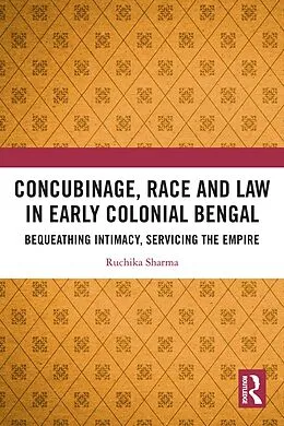 E-Book (epub) Concubinage, Race and Law in Early Colonial Bengal von Ruchika Sharma