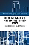 E-Book (pdf) The Social Impacts of Mine Closure in South Africa von Lochner Marais