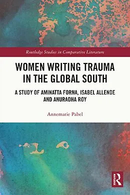 E-Book (epub) Women Writing Trauma in the Global South von Annemarie Pabel